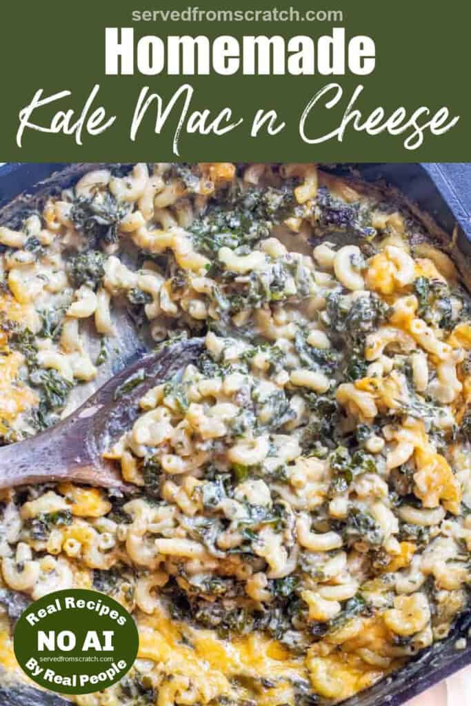 a cast iron skillet with mac n cheese with kale and a wooden spoon with Pinterest pin text with NO AI sticker.