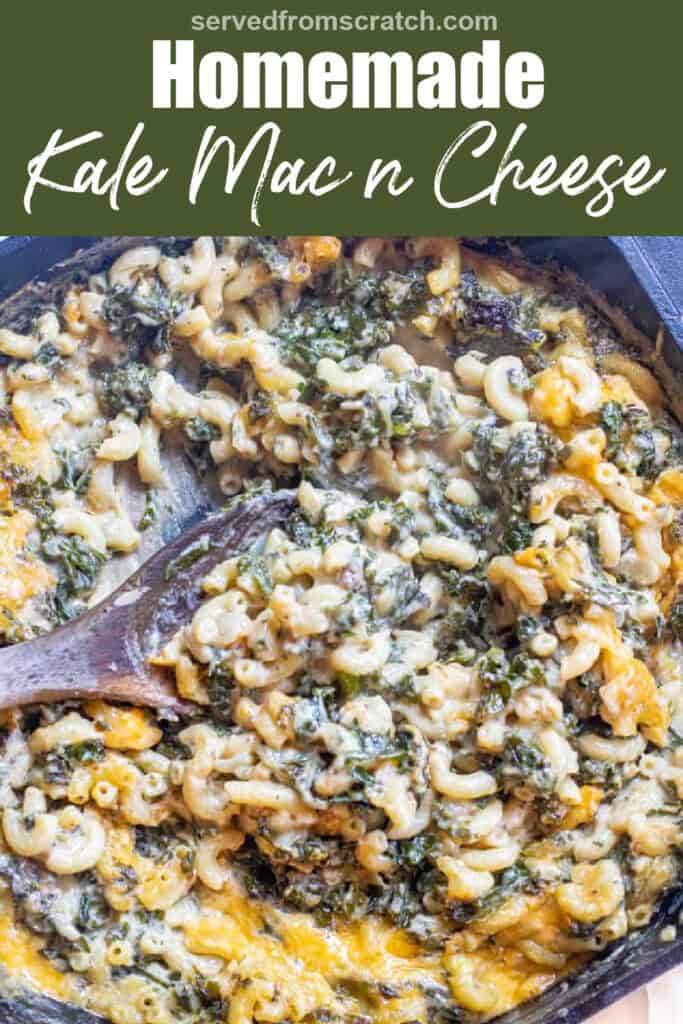 a cast iron skillet with mac n cheese with kale and a wooden spoon with Pinterest pin text.