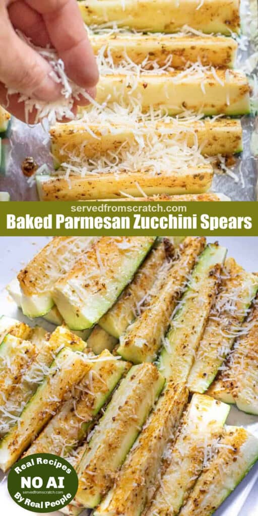a hand sprinkling parmesan cheese on zucchini and a plate of baked zucchini spears with parmesan cheese and Pinterest pin text and NO AI sticker.