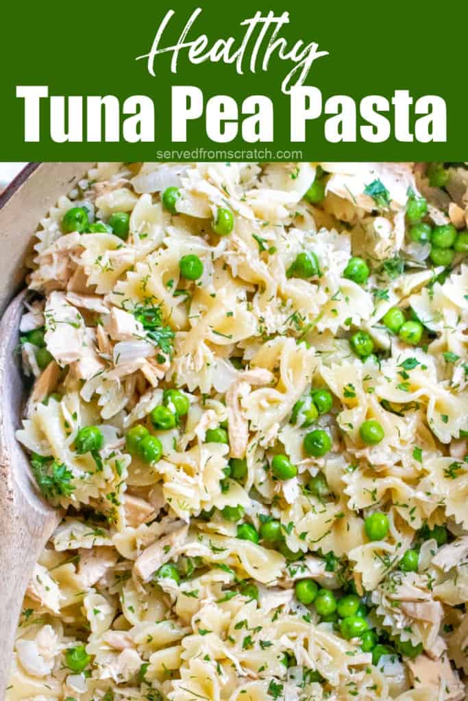 overhead of cooked pasta with tuna and peas and Pinterest pin text.