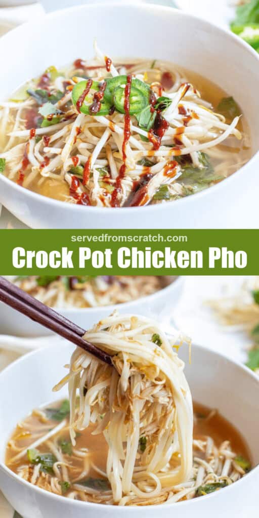 a bowl of pho with hot sauce, Pinterest pin text, and a bowl with chopsticks holding up some chicken pho.