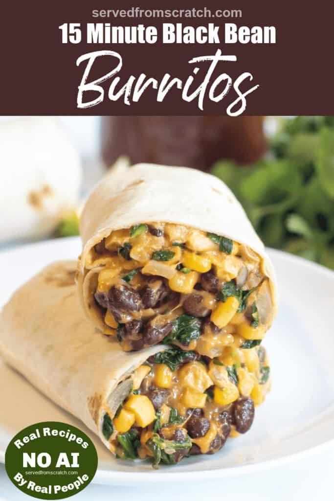 a half of a burrito on a plate with beans, corn, and spinach with Pinterest pin text with NO AI sticker.