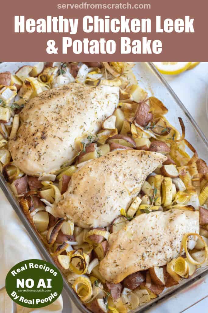 a pan of baked chicken with potatoes, leeks with Pinterest pin text and NO AI sticker.