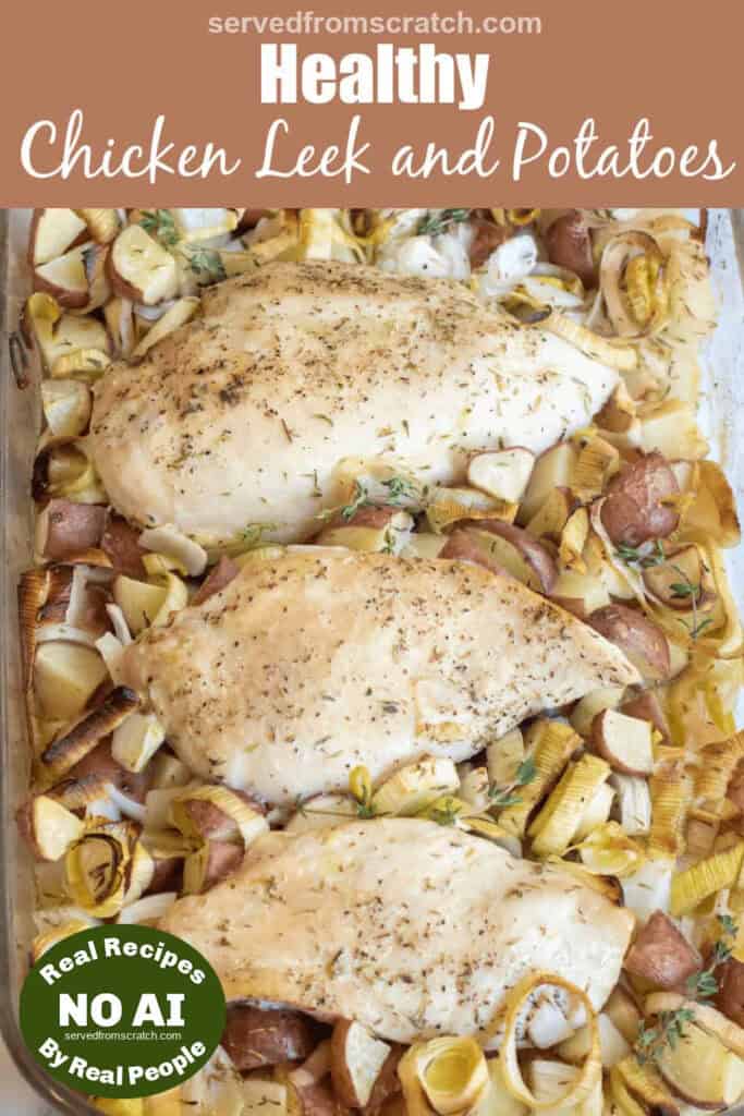 a pan of baked chicken with potatoes, leeks with Pinterest pin text and NO AI sticker.