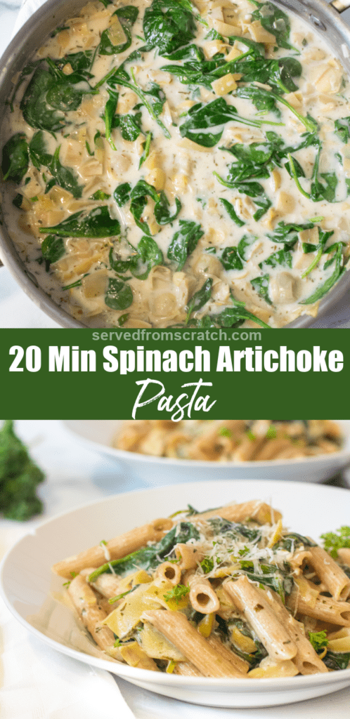 a pan of creamy artichoke pasta with spinach and a plate of it topped with cheese and Pinterest pin text.