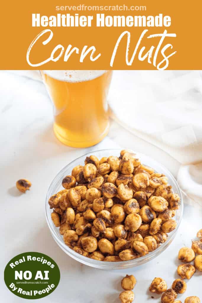 a bowl of overflowing corn nuts next to a beer and Pinterest pin text with NO AI sticker.