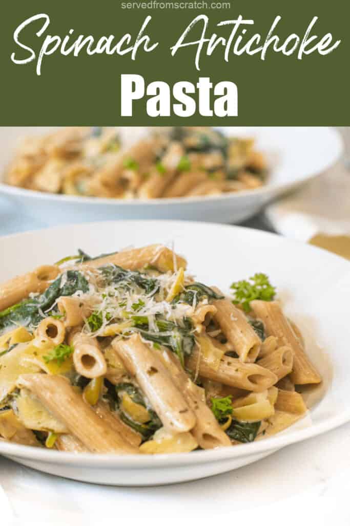 a close up of a bowl of pasta with spinach and artichokes topped with Parmesan cheese with Pinterest pin text.
