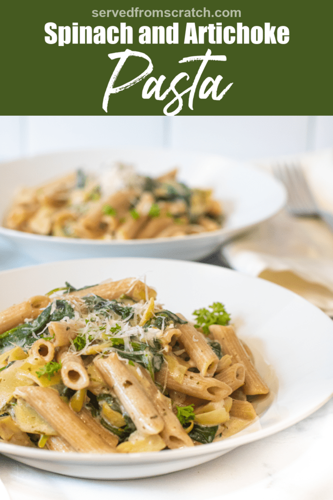 a close up of a bowl of pasta with spinach and artichokes topped with Parmesan cheese with Pinterest pin text.