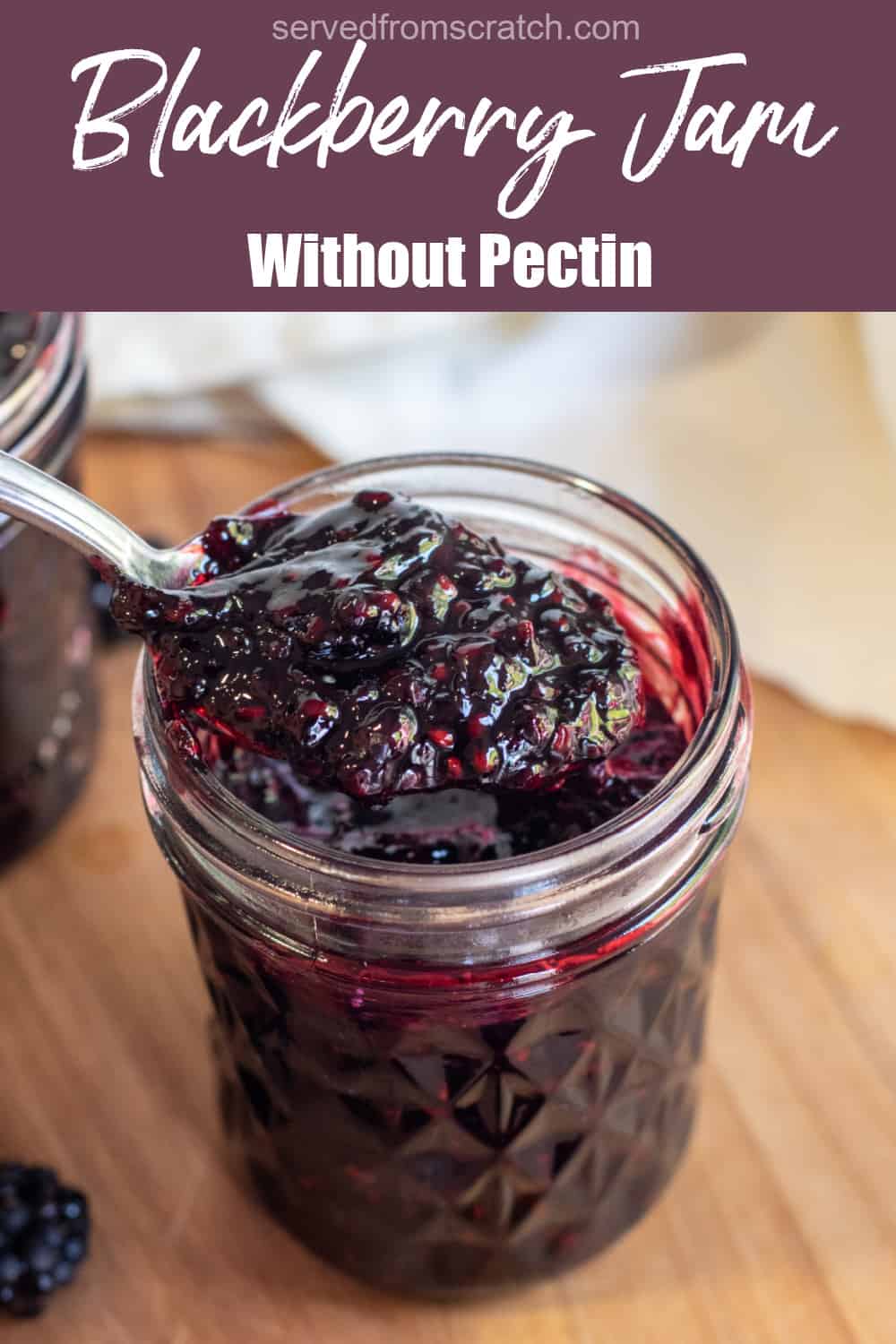 Blackberry Jam Without Pectin Served From Scratch