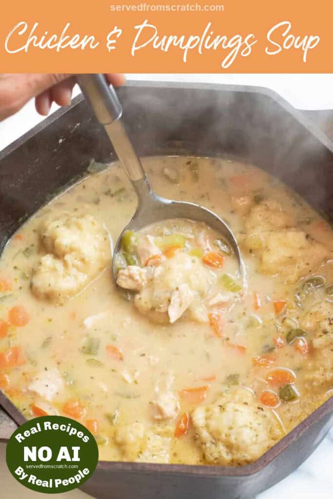 a dutch oven with a ladle in a creamy chicken and dumplings soup with Pinterest pin text with NO AI sticker.