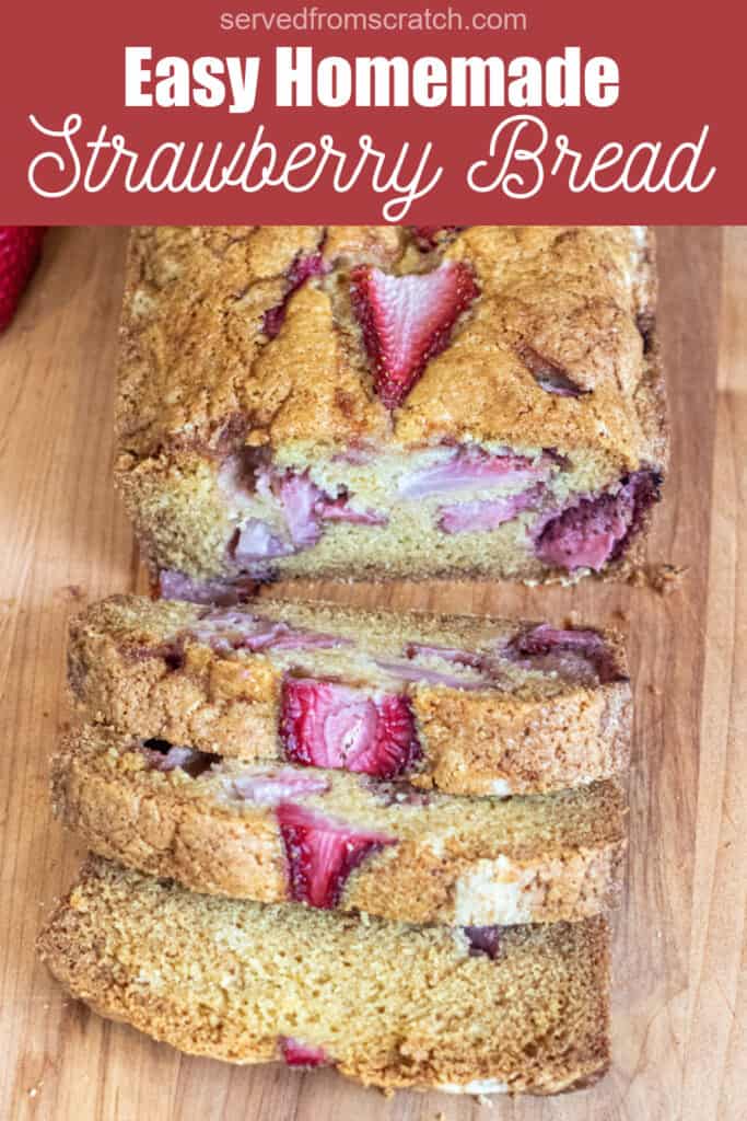 a loaf of bread with strawberries and slices and Pinterest pin text.