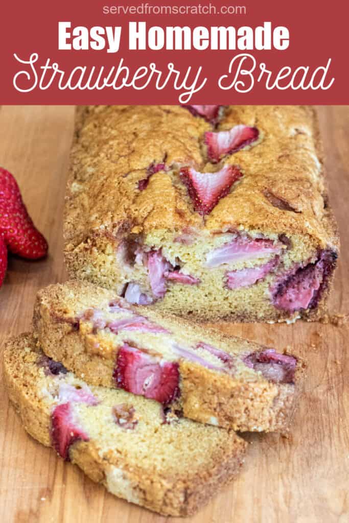 a loaf of bread with strawberries and slices and Pinterest pin text.