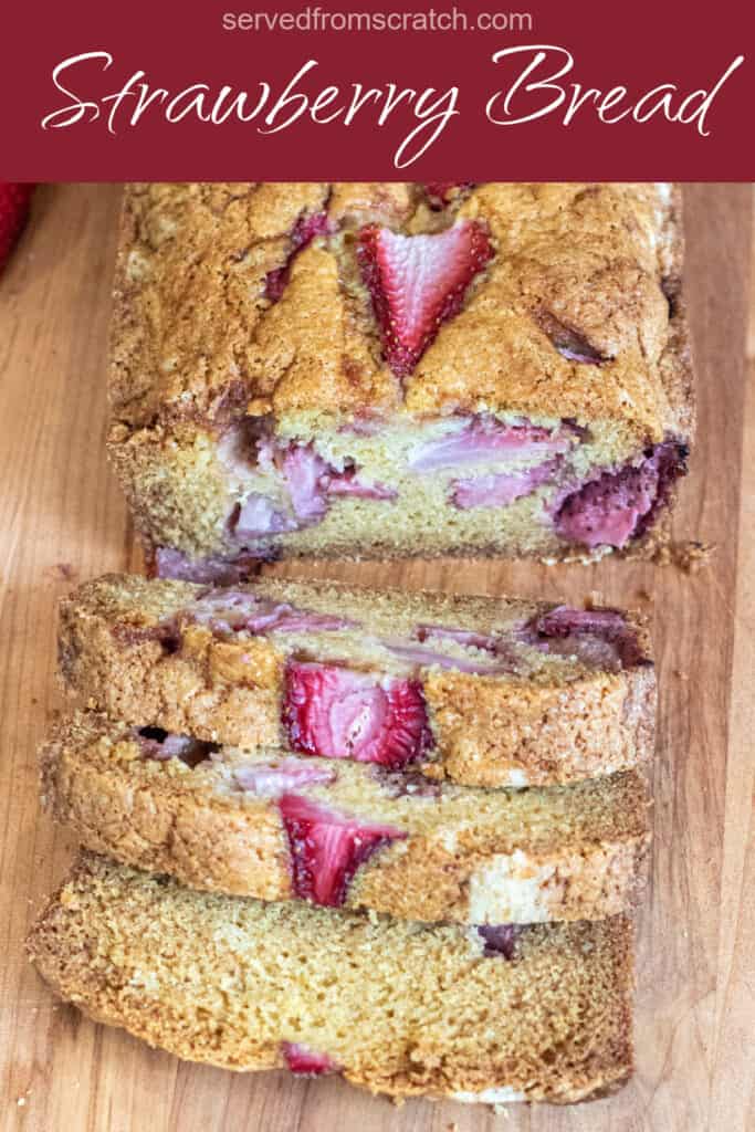 a loaf of bread with strawberries and slices and Pinterest pin text.