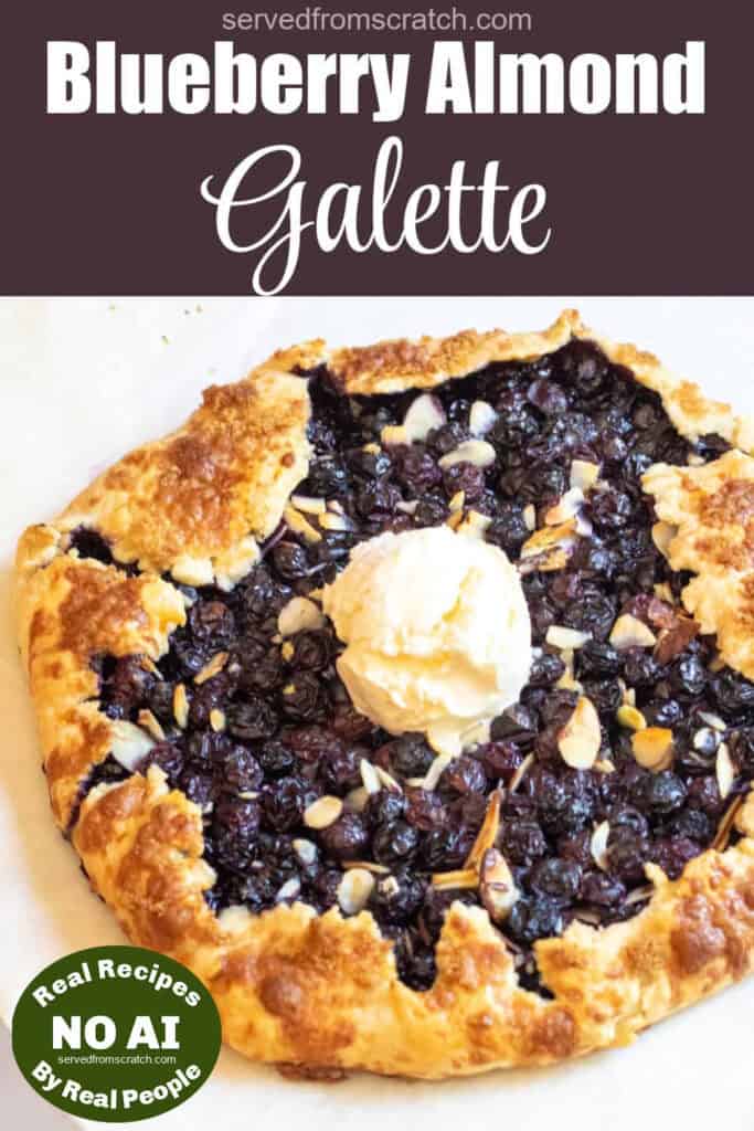 an overhead of a baked blueberry galette with almonds, a scoop of vanilla ice cream, Pinterest pin text, and NO AI sticker.