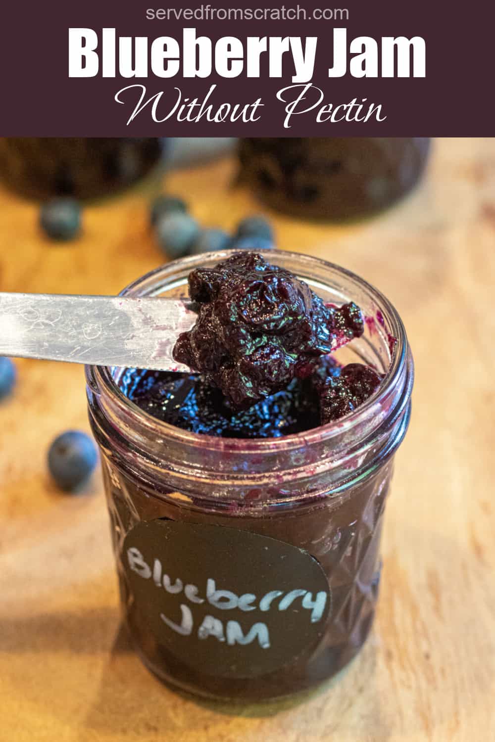 Blueberry Jam Without Pectin Served From Scratch