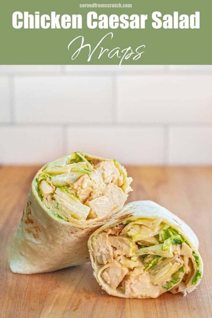 a wrap halved with chicken and lettuce with Pinterest pin text.