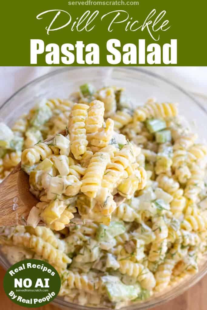 an overhead bowl of rotini pasta salad with celery and dill pickle and a wooden spoon with Pinterest pin text with NO AI sticker.
