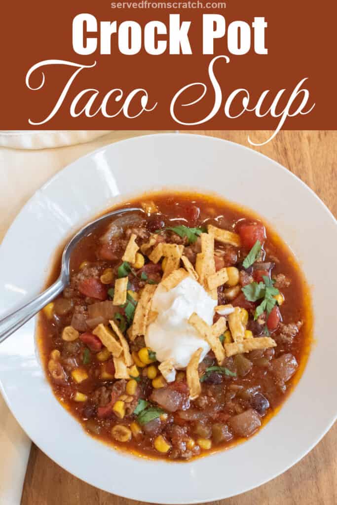 Crock Pot Taco Soup - Served From Scratch