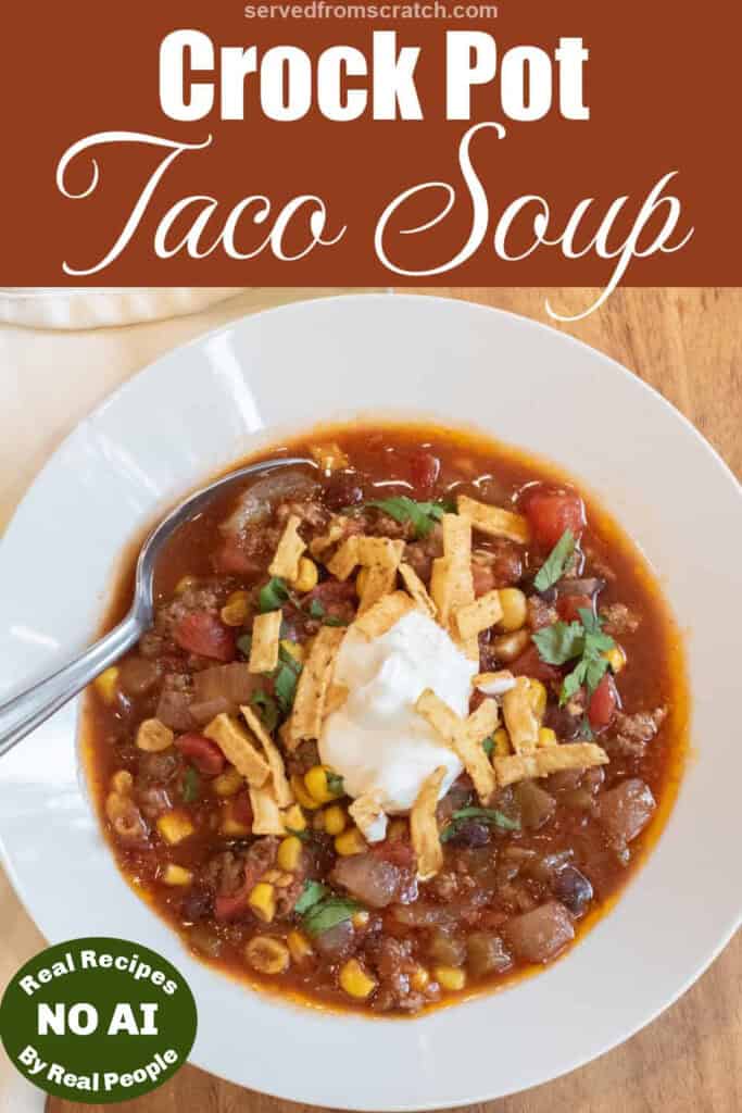 an overhead of bowl of taco soup with tortilla strips and sour cream and Pinterest pin text and NO AI sticker.