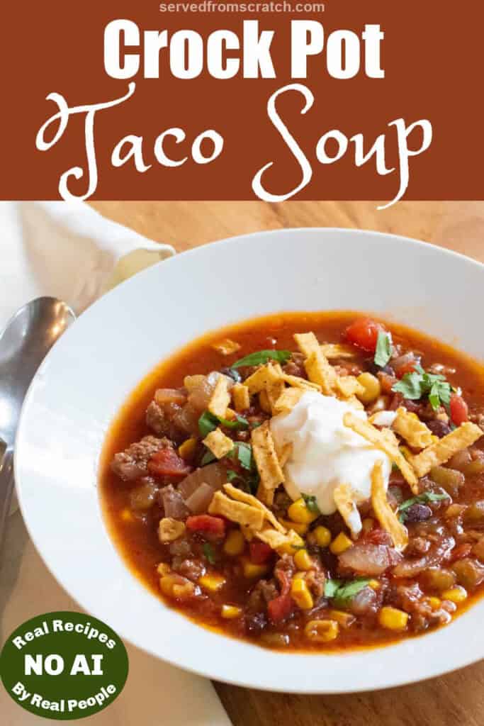 an overhead of bowl of taco soup with tortilla strips and sour cream and Pinterest pin text and NO AI sticker.