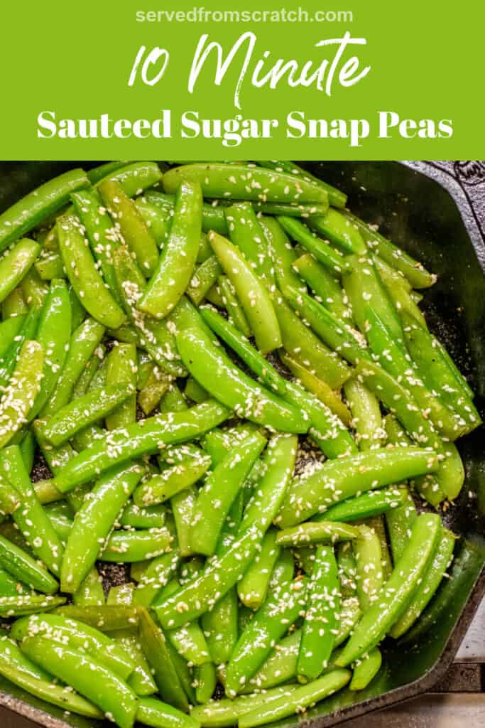 a cast iron of sauteed sugar snap peas topped with sesame seeds and Pinterest pin text.