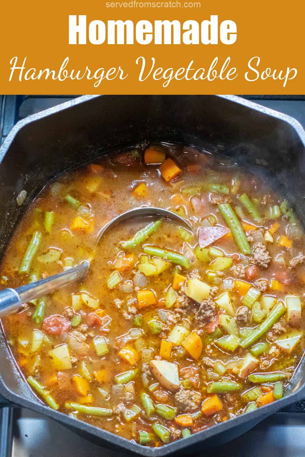 Hamburger Vegetable Soup - Served From Scratch