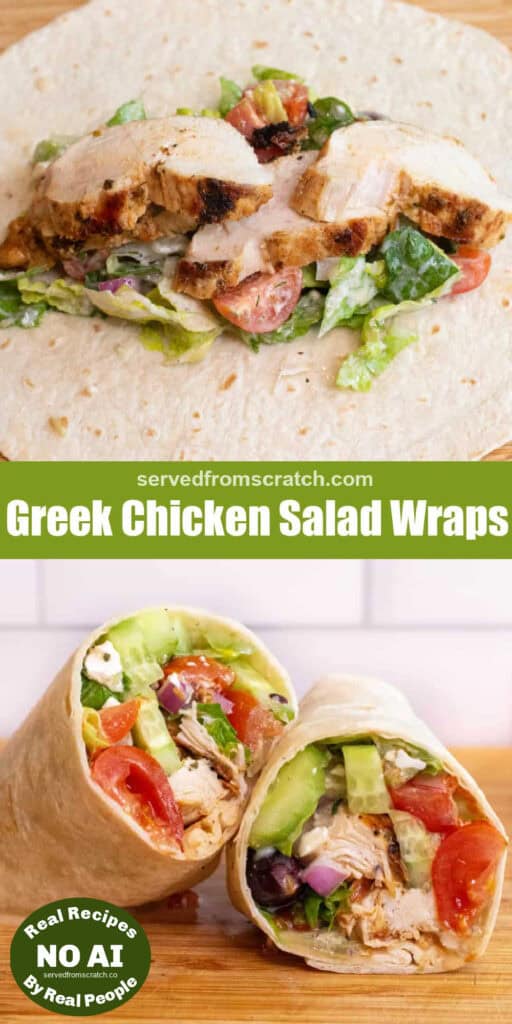 a tortilla with salad and sliced chicken, Pinterest pin text, and then a halved chicken and greek salad wrap on a cutting board with NO AI sticker.