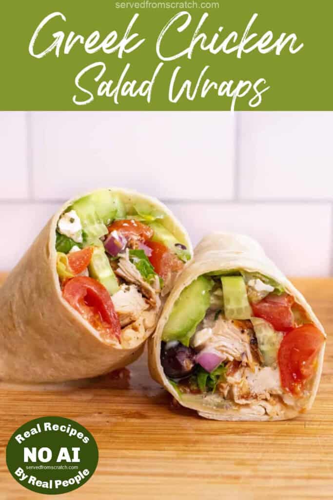 a halved chicken and greek salad wrap on a cutting board with Pinterest pin text with NO AI sticker.