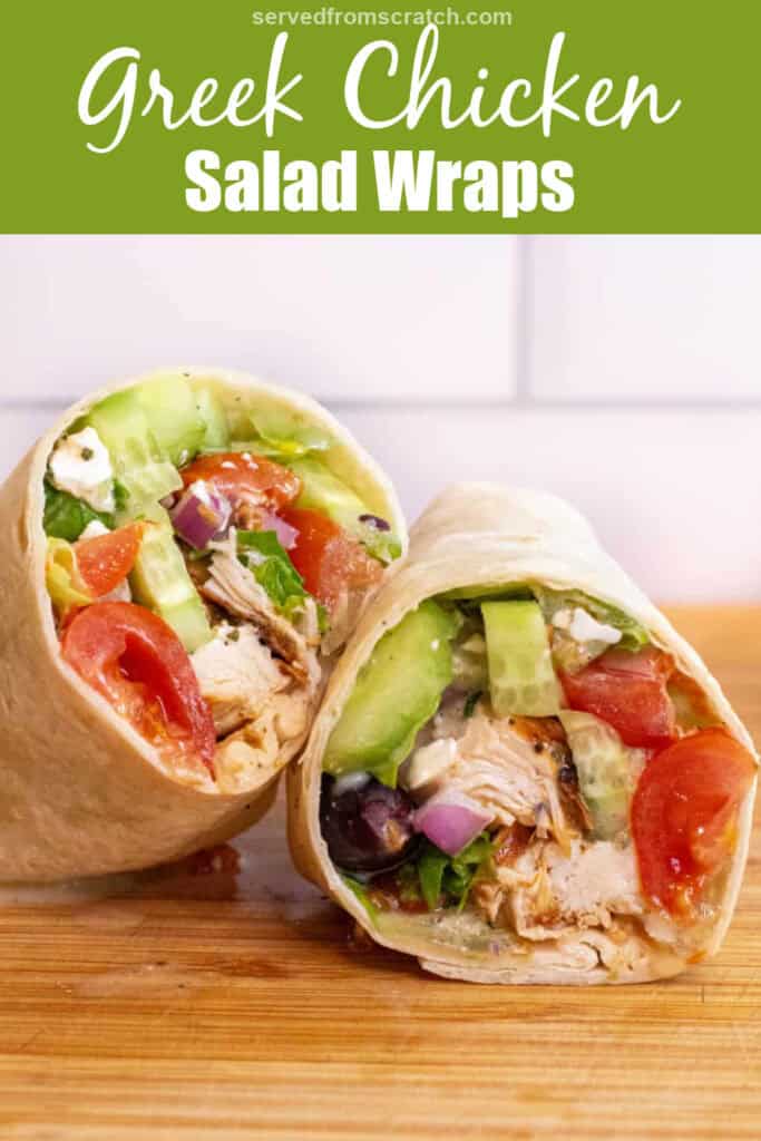 a halved chicken and greek salad wrap on a cutting board with Pinterest pin text.