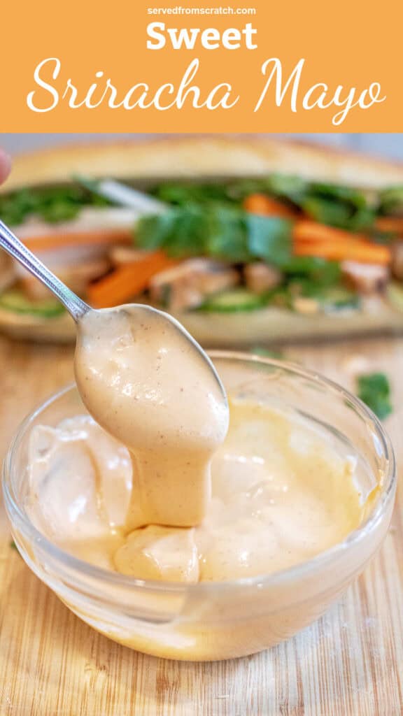 a bowl of sriracha mayo with a spoon taking some out and a sandwich in the back with Pinterest pin text.