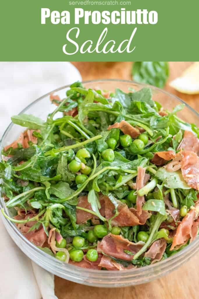 a bowl of salad with peas, prosciutto, and arugula with Pinterest pin text.