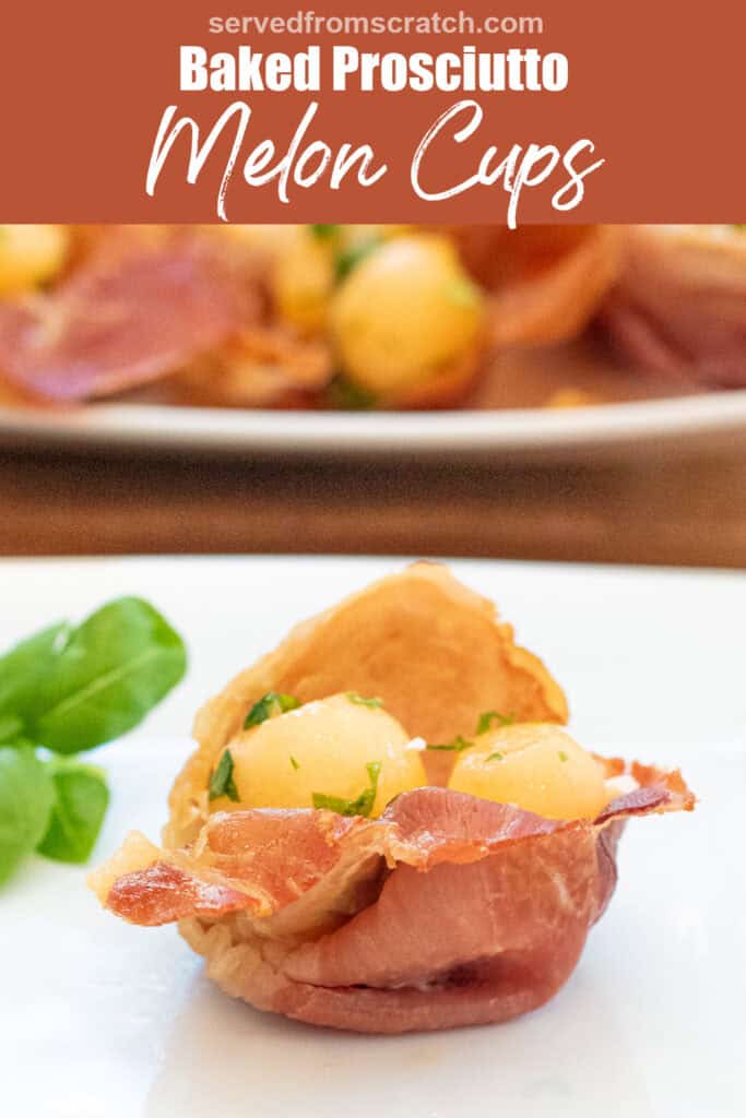 a plate with two baked prosciutto cups with melon and basil with Pinterest pin text.