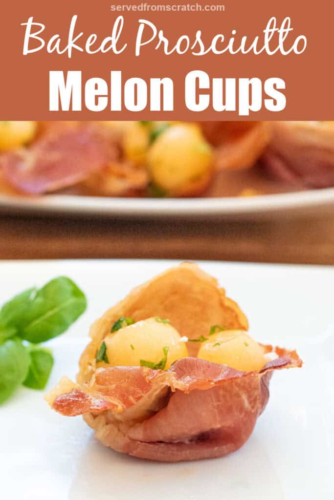 a plate with two baked prosciutto cups with melon and basil with Pinterest pin text.