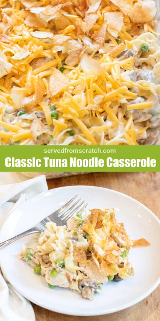 a plate of tuna noodle casserole with a fork in front of a casserole dish with Pinterest pin text and a hand adding crushed potato chips on a top of a cheddar cheese, peas, tuna, mushroom soup casserole.