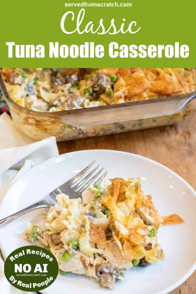 a plate of tuna noodle casserole with a fork in front of a casserole dish with Pinterest pin text with NO AI sticker.