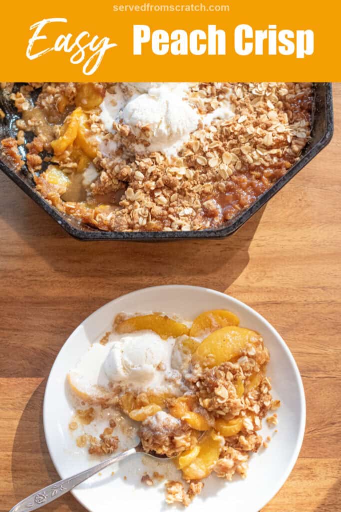a plate of peach crisp with ice cream and a spoon and a cast iron of the peach crisp with Pinterest pin text.
