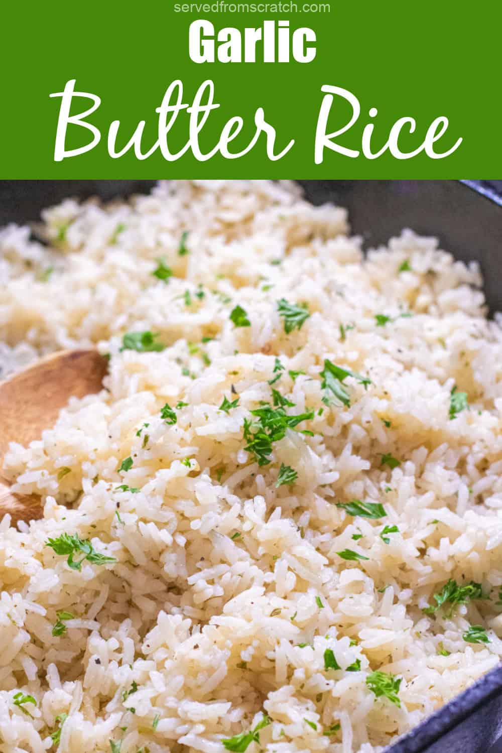 Butter Rise Garlic Butter Rice - Served From Scratch