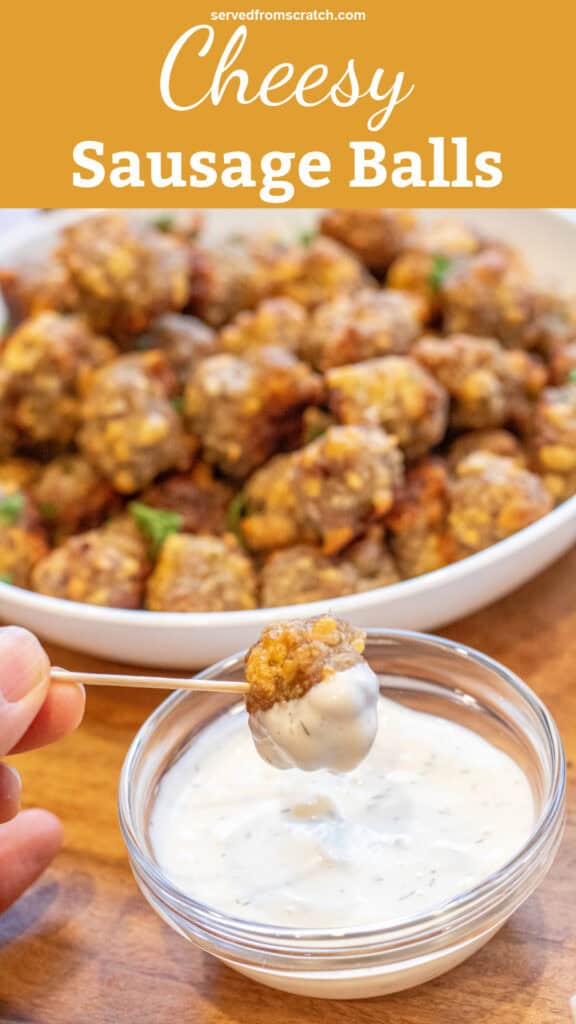 Pinterest pin text and a bowl of sausage balls and one on a toothpick dipping into ranch.