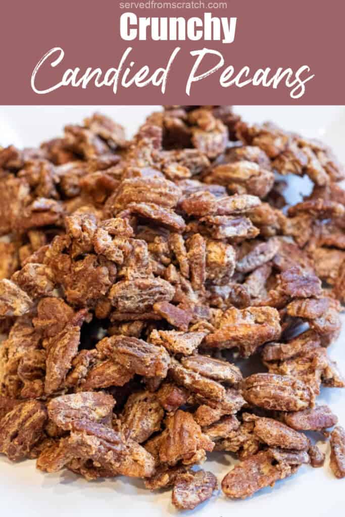 a plate of crunchy pecans with Pinterest pin text.