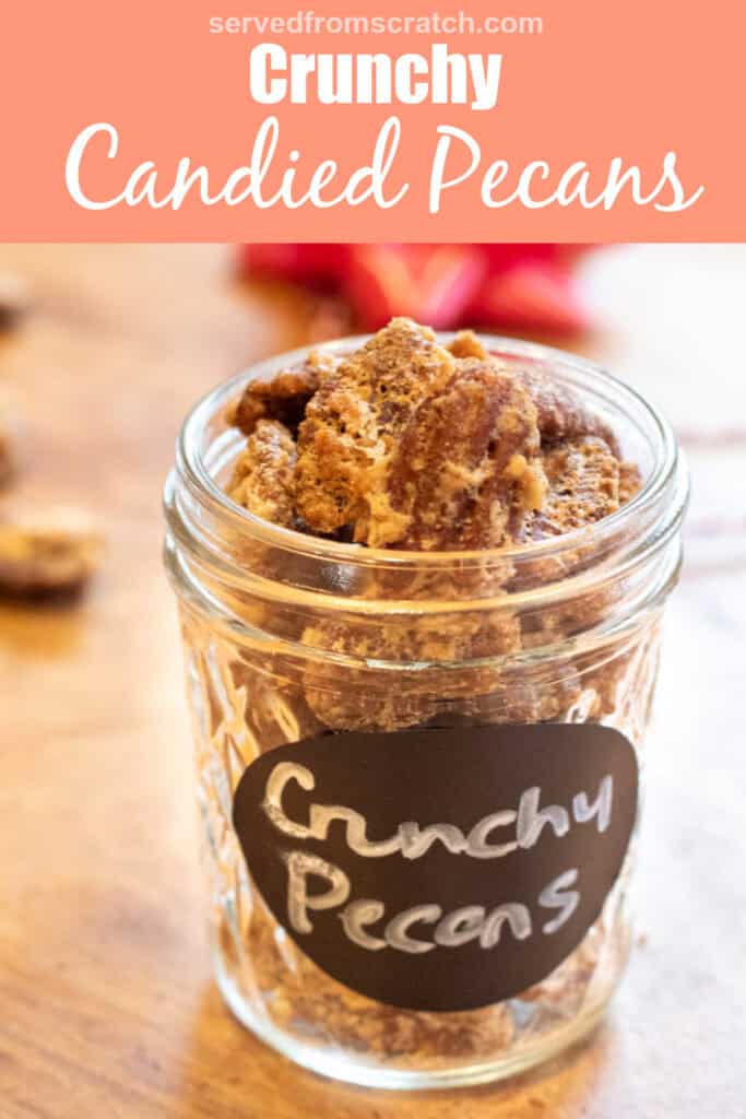 a jar of crunchy pecans with Pinterest pin text.