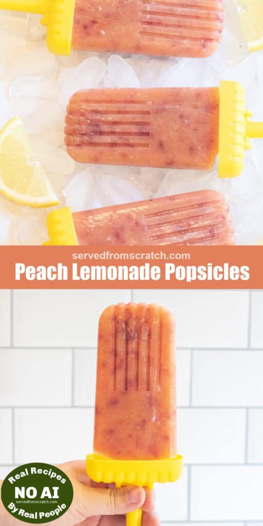 a plate of peach popsicles and lemon slices with Pinterest pin text and a hand holding a popsicle with NO AI sticker.