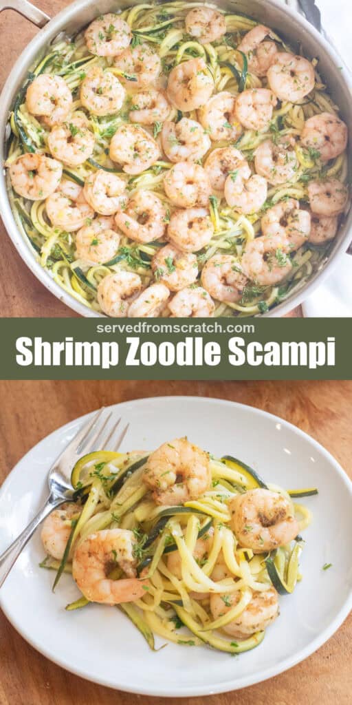 an overhead of a pan with cooked shrimp and zoodles with Pinterest pin text and a plate of it.