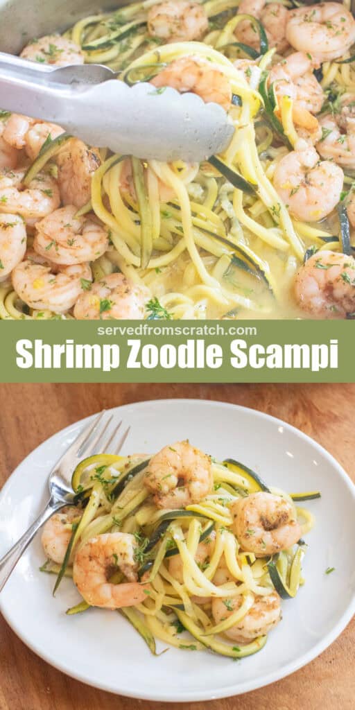 an overhead of a pan with cooked shrimp and zoodles with Pinterest pin text and a plate of it.