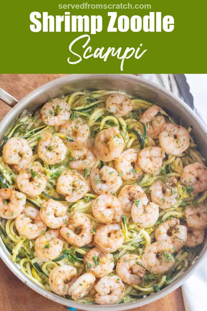 an overhead of a pan with cooked shrimp and zoodles with Pinterest pin text.