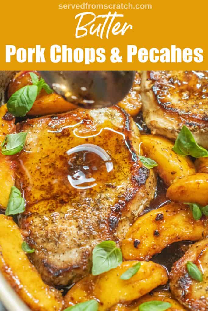 a spoon spooning butter on a cooked pork chop in a pan with peaches and basil with Pinterest pin text.