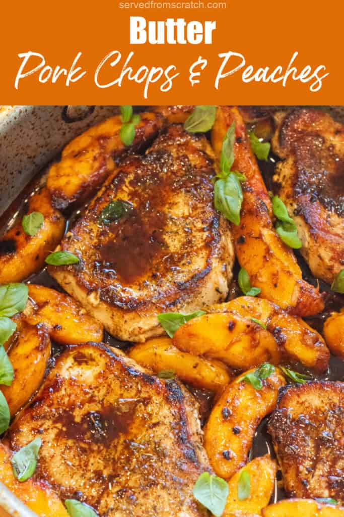 an overhead of a pan of pork chops in butter sauce with peaches and basil with Pinterest pin text.