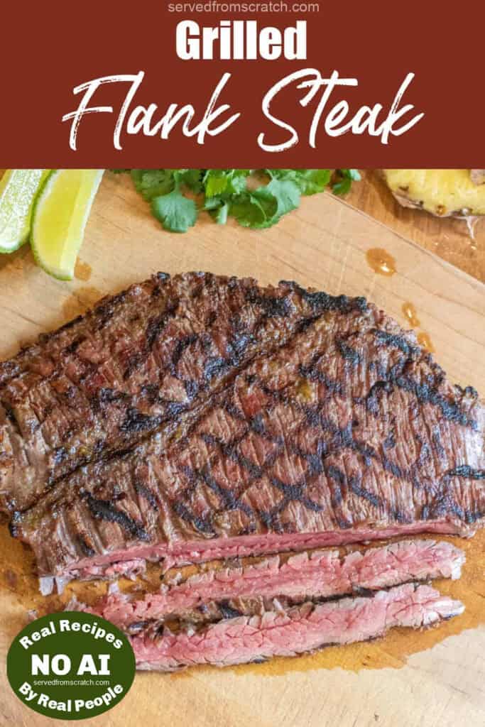 a grilled sliced flank steak on a cutting board with Pinterest pin text with NO AI sticker.