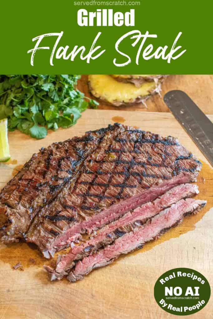 a grilled sliced flank steak on a cutting board with Pinterest pin text with NO AI sticker.