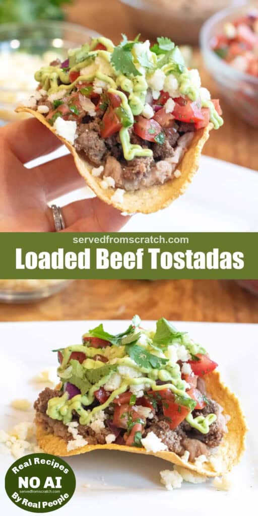 a hand holding a loaded beef tostada, Pinterest pin text, and the loaded tostada on a plate and NO AI sticker.