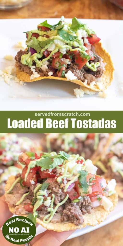 a hand holding a loaded beef tostada, Pinterest pin text, and the loaded tostada on a plate and NO AI sticker.